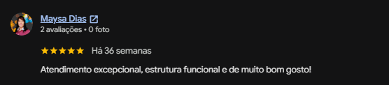 Avaliação 5 estrelas de Maysa Dias no Google sobre atendimento e estrutura